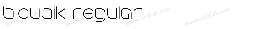 bicubik regular字体转换 bicubik regular字体转换